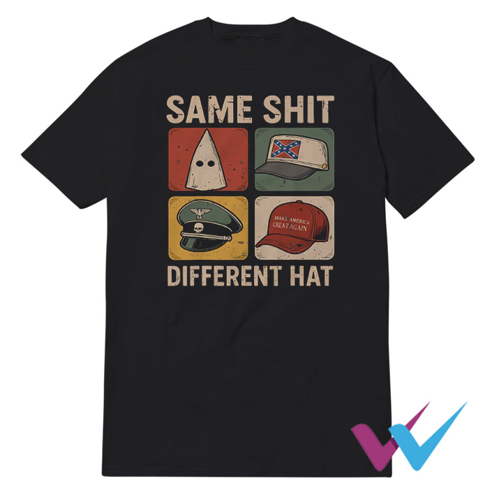 Same Shit Different Hat T-Shirt