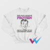 How Many Grams Of Protein Are In A Whiff Of My Girlfriend's Armpit Sweatshirt