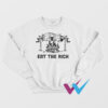 Eat The Rich Sweatshirt