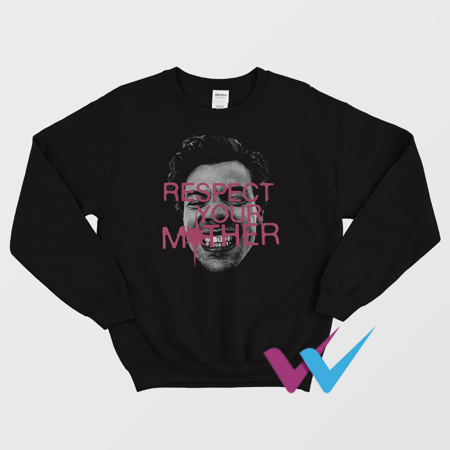 Harry Respect Your Mother Sweatshirt