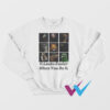 It Looks Cooler When You Do It Smoking Sweatshirt