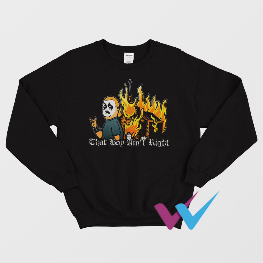 Black Metal Bobby Hill That Boy Ain't Right Sweatshirt