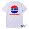 Jesus The Only Choice T-Shirt