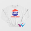 Jesus The Only Choice Sweatshirt