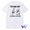 The Mini-Van 2 In The Front 5 In The Back Hand Gesture T-Shirt