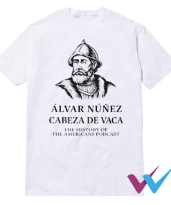 Alvar Nunez Cabeza De Vaca T-Shirt