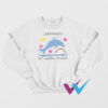 Undiagnosed But Something Ain't Right Dolphin Sweatshirt
